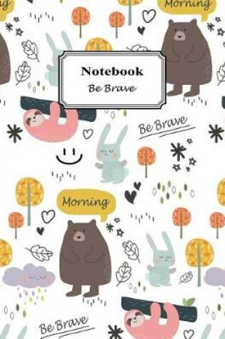 Cover of Notebook Be Brave