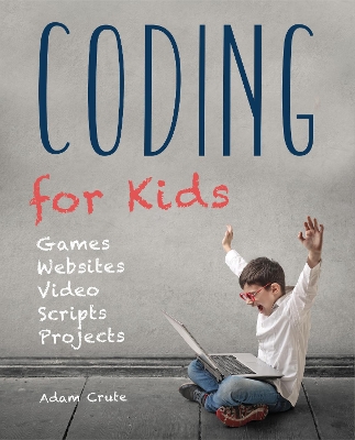 Cover of Coding for Kids (Updated for 2017-2018)