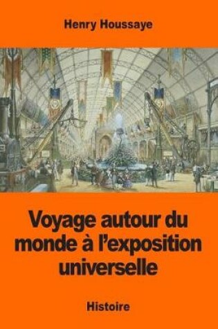 Cover of Voyage autour du monde a l'exposition universelle