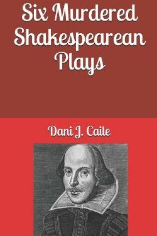 Cover of Six Murdered Shakespearean Plays