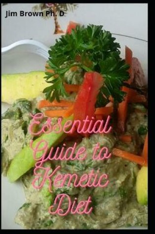 Cover of Essential Guide to Kemetic Diet