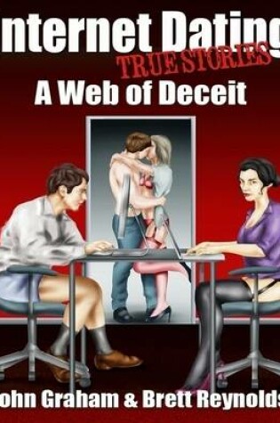 Cover of Internet Dating True Stories: A Web of Deceit