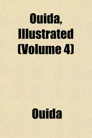 Cover of Ouida, Illustrated (Volume 4)