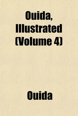 Book cover for Ouida, Illustrated (Volume 4)