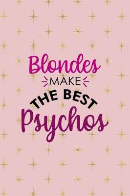 Book cover for Blondes Make The Best Psychos