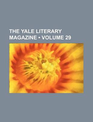 Book cover for The Yale Literary Magazine (Volume 29)