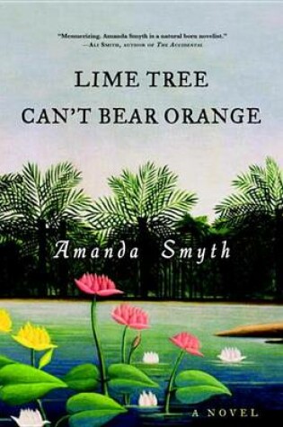 Cover of Lime Tree Can't Bear Orange