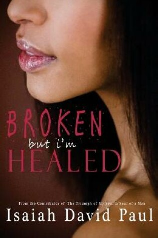 Cover of Broken But I'm Healed