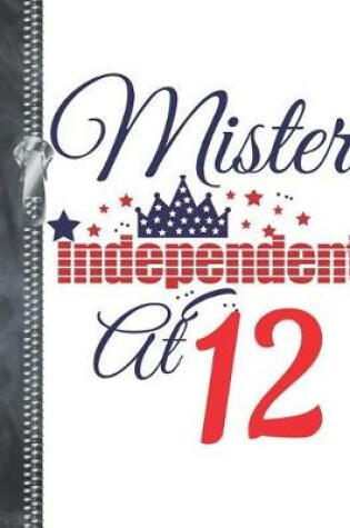 Cover of Mister Independent At 12