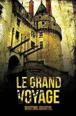 Book cover for Le Grand Voyage Writing Journal