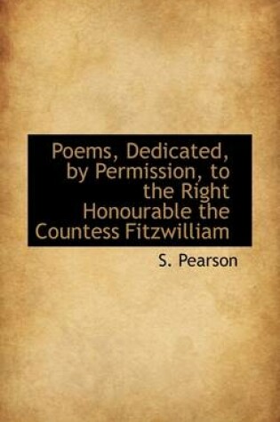 Cover of Poems, Dedicated, by Permission, to the Right Honourable the Countess Fitzwilliam