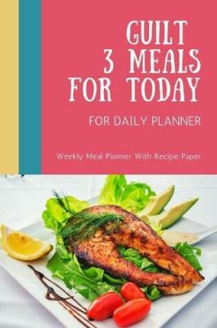 Cover of Guilt 3 Meals For Today