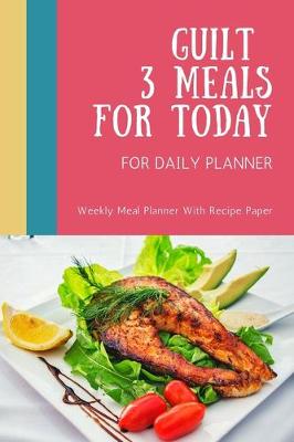 Book cover for Guilt 3 Meals For Today