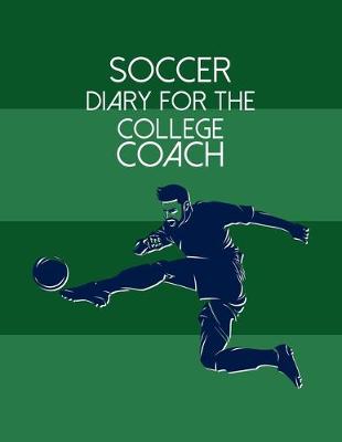 Book cover for Soccer Diary For the College Coach