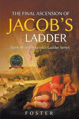 Book cover for The Final Ascension of Jacob's Ladder