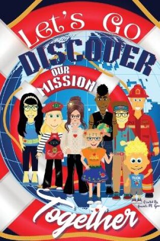 Cover of Let's Go Discover Our Mission Together