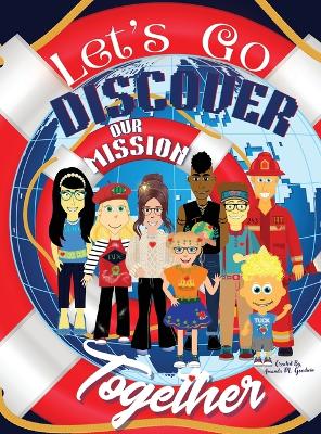 Cover of Let's Go Discover Our Mission Together