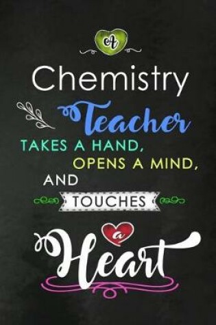 Cover of A Chemistry Teacher takes a Hand and touches a Heart