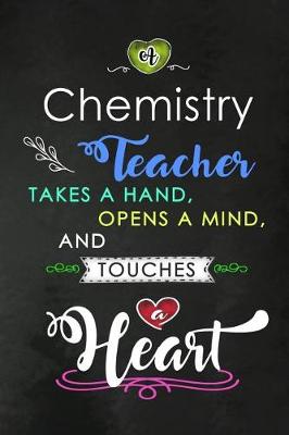 Book cover for A Chemistry Teacher takes a Hand and touches a Heart