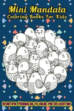 Cover of Mini Mandala Coloring Books For Kids