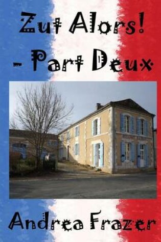 Cover of Zut Alors! - Part Deux