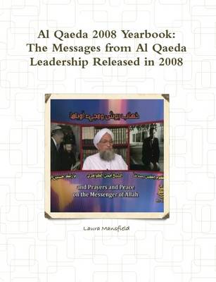 Book cover for Al Qaeda 2008 Yearbook: The Messages from Al Qaeda Leadership Released in 2008