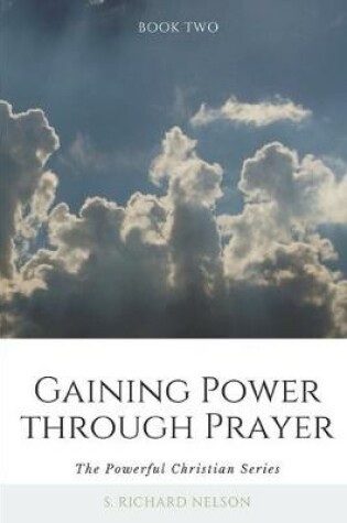 Cover of Gaining Power through Prayer