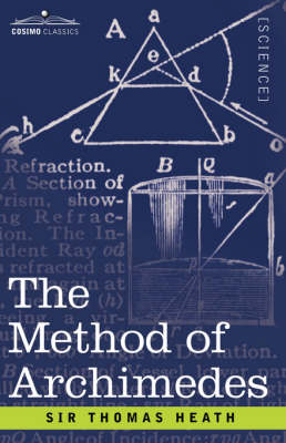 Book cover for The Method of Archimedes, Recently Discovered by Heiberg