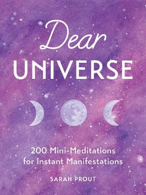 Book cover for Dear Universe: 200 Mini Meditations for Instant Manifestations