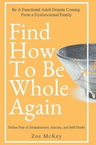Cover of Find How To Be Whole Again