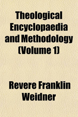 Book cover for Theological Encyclopaedia and Methodology (Volume 1)