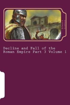 Book cover for Decline and Fall of the Roman Empire Part 3 Volume 1