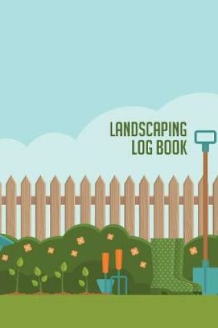 Cover of Landscaping Log Book