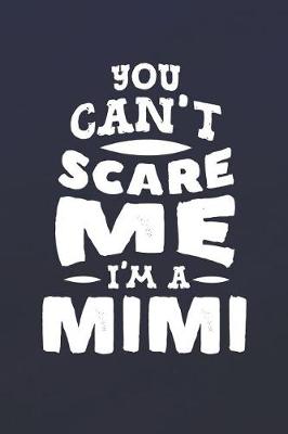 Book cover for You Can't Scare Me I'm A Mimi