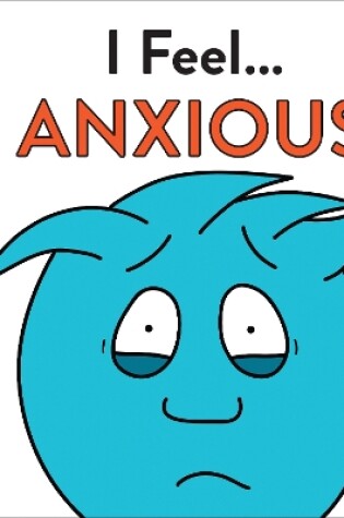 Cover of I Feel... Anxious