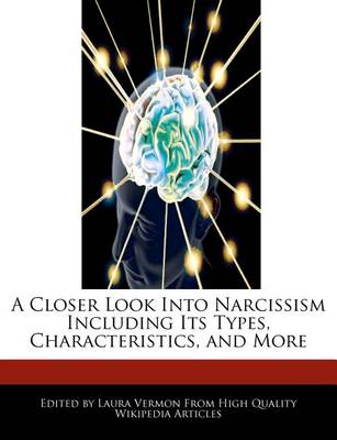 Book cover for A Closer Look Into Narcissism Including Its Types, Characteristics, and More