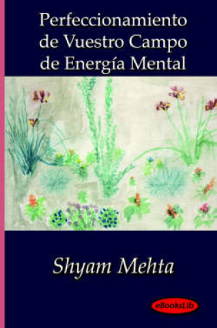 Cover of Perfeccionamiento De Vuestro Campo De Energia Mental