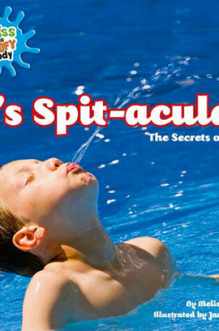 Cover of It's Spit-acular!