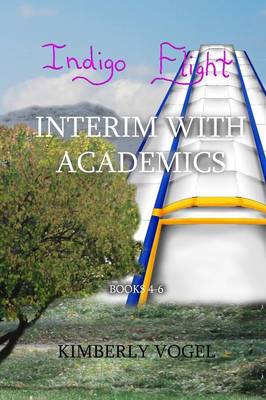 Book cover for Indigo Flight: Interim with Academics