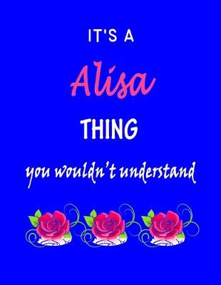 Book cover for It's A Alisa Thing You Wouldn't Understand