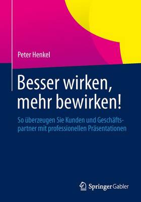 Cover of Besser wirken, mehr bewirken!