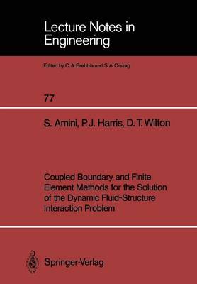 Cover of Coupled Boundary and Finite Element Methods for the Solution of the Dynamic Fluid-Structure Interaction Problem