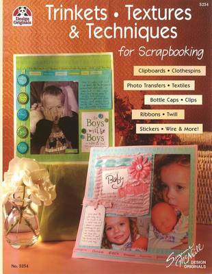 Book cover for Trinkets, Textures & Techniques for Scrapbooking
