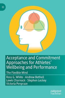 Book cover for Acceptance and Commitment Approaches for Athletes' Wellbeing and Performance