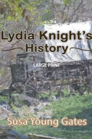 Cover of Lydia Knight's History - Large Print