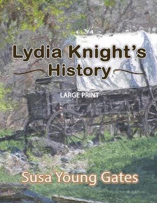 Book cover for Lydia Knight's History - Large Print