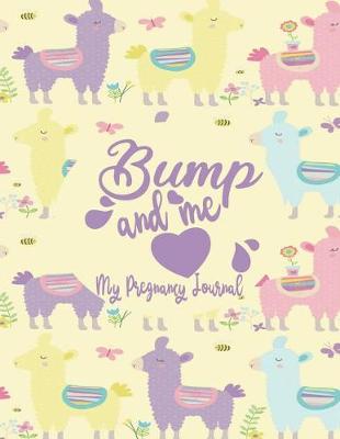 Book cover for Bump and Me - My Pregnancy Journal