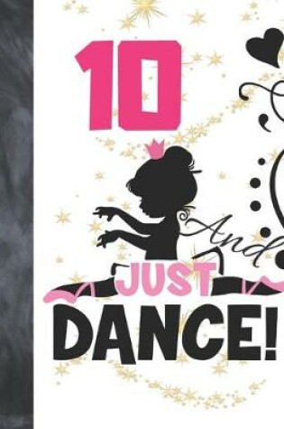Cover of 10 And Just Dance