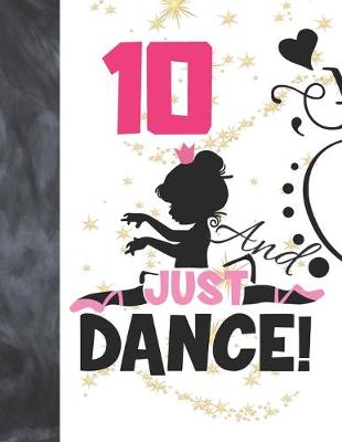 Book cover for 10 And Just Dance