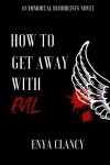 Book cover for How to Get Away with Evil